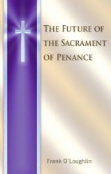  The Future of the Sacrament of Penance 