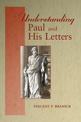  Understanding Paul and His Letters 