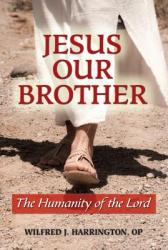  Jesus Our Brother: The Humanity of the Lord 