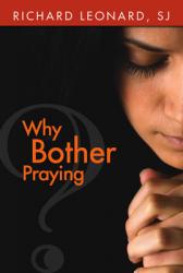  Why Bother Praying? 