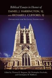  Biblical Essays in Honor of Daniel J. Harrington, SJ, and Richard J. Clifford, SJ: Opportunity for No Little Instruction 