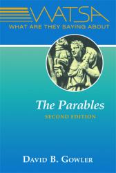  What Are They Saying about the Parables?: Second Edition 