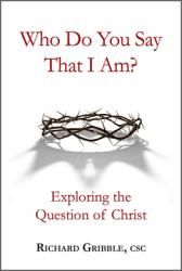  Who Do You Say That I Am?: Exploring the Question of Christ 