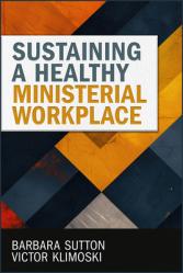  Sustaining a Healthy Ministerial Workplace 