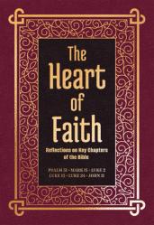  The Heart of Faith: Reflections on Key Chapters of the Bible 