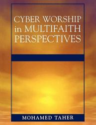  Cyber Worship in Multifaith Perspectives 