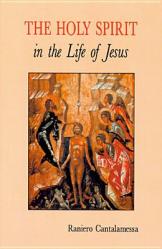  The Holy Spirit in the Life of Jesus: The Mystery of Christ\'s Baptism 