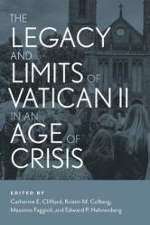  The Legacy and Limits of Vatican II in an Age of Crisis 