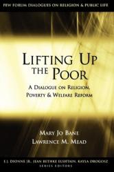  Lifting Up the Poor: A Dialogue on Religion, Poverty & Welfare Reform 