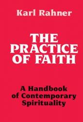  The Practice of Faith A Handbook of Contemporary Spirituality 