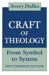  The Craft of Theology From Symbol to System 