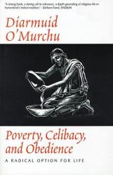  Poverty, Celibacy, and Obedience A Radical Option for Life 