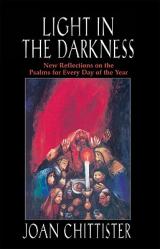  Light in the Darkness New Reflections on the Psalms for Every Day of the Year 