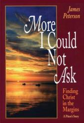  More I Could Not Ask Finding Christ in the Margins: A Priest\'s Story 