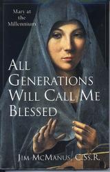  All Generations Will Call Me Blessed Mary at the Millennium 