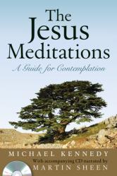  The Jesus Meditations: A Guide for Contemplation [With CD] 