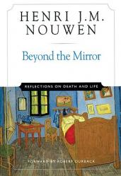  Beyond the Mirror Reflections on Life and Death 