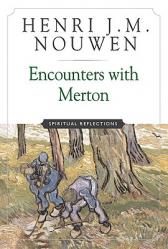  Encounters with Merton Spiritual Reflection 