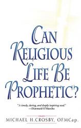  Can Religious Life Be Prophetic? 