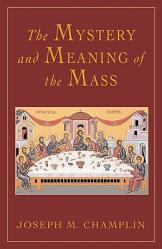  The Mystery and Meaning of the Mass 