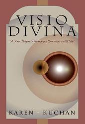  Visio Divina A New Practice of Prayer for Healing and Growth 