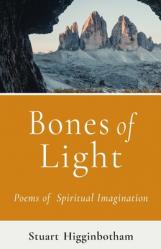  Bones of Light Poems of Spiritual Imagination 