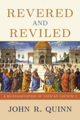  Revered and Reviled: A Re-Examination of Vatican Council I 