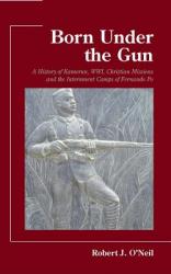  Born Under the Gun A History of Kamerun, WWI, Christian Missions and the Internment Camps of Fernando Po 