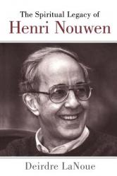  Spiritual Legacy of Henri Nouwen 