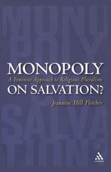  Monopoly on Salvation?: A Feminist Approach to Religious Pluralism 