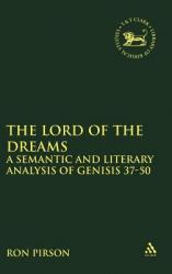  The Lord of the Dreams: A Semantic and Literary Analysis of Genisis 37-50 