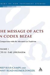  The Message of Acts in Codex Bezae: A Comparison with the Alexandrian Tradition 