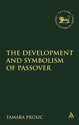  The Development and Symbolism of Passover 