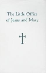  The Little Office of Jesus and Mary 