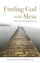  Finding God in the Mess: Meditations for Mindful Living 