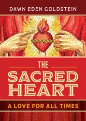  The Sacred Heart: A Love for All Times 