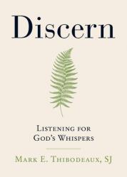  Discern: Listening for God\'s Whispers 