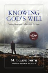  Knowing God\'s Will: Finding Guidance for Personal Decisions 