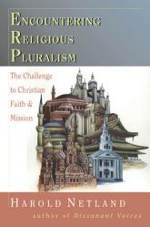  Encountering Religious Pluralism: The Challenge to Christian Faith Mission 