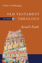  Old Testament Theology: Israel\'s Faith 