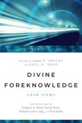  Divine Foreknowledge: Four Views 