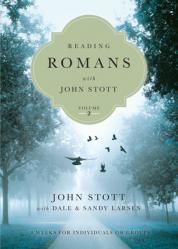  Reading Romans with John Stott: 8 Weeks for Individuals or Groups 