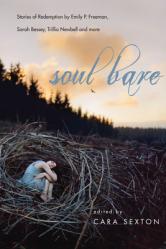  Soul Bare: Stories of Redemption by Emily P. Freeman, Sarah Bessey, Trillia Newbell and More 