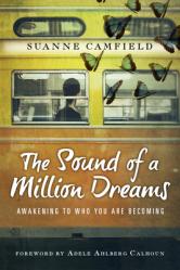  The Sound of a Million Dreams: Awakening to Who You Are Becoming 