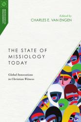  The State of Missiology Today: Global Innovations in Christian Witness 