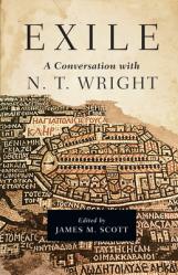  Exile: A Conversation with N. T. Wright 