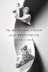  The Messianic Vision of the Pentateuch 