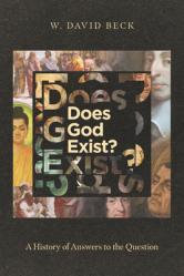  Does God Exist?: A History of Answers to the Question 