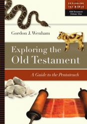  Exploring the Old Testament: A Guide to the Pentateuch 