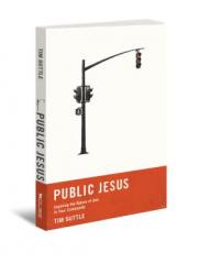  Public Jesus: Exposing the Nature of God in Your Community 